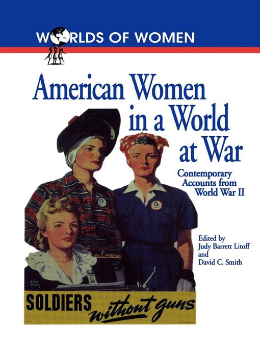 Title details for American Women in a World at War by Judy Barrett Litoff - Wait list